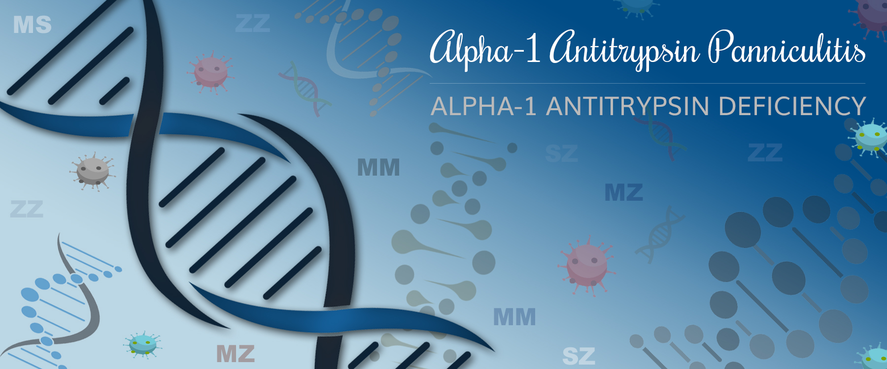 Alpha 1 Panniculitis